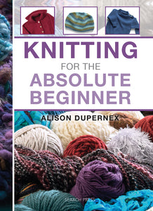Knitting for the Absolute Beginner